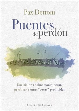 PUENTES DE PERDON | 9788433028815 | DETTONI, PAX
