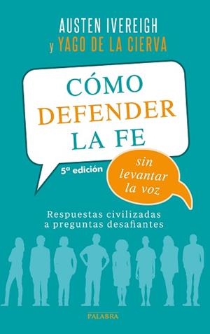 COMO DEFENDER LA FE SIN LEVANTAR LA VOZ | 9788490614389 | IVEREIGH, AUSTIN