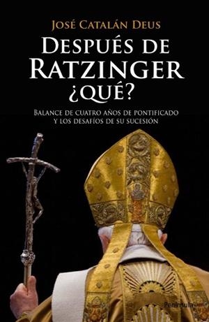 DESPUÉS DE RATZINGER, ¿QUÉ? | 9788483078716 | CATALÁN DEUS, JOSÉ
