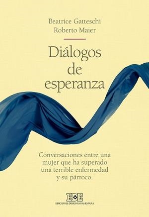 DIÁLOGOS DE ESPERANZA | 9788416803071 | GATTESCHI, BEATRICE / MAIER, ROBERTO