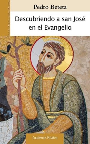 DESCUBRIENDO A  SAN JOSE EN EL EVANGELIO | 9788490615089 | BETETA, PEDRO