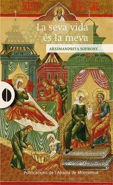 SEVA VIDA ÉS LA MEVA, LA | 9788498838749 | SOFRONI, ARXIMANDRITA