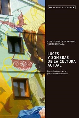 LUCES Y SOMBRAS DE LA CULTURA ACTUAL | 9788429326239 | GONZÁLEZ-CARVAJAL, LUIS