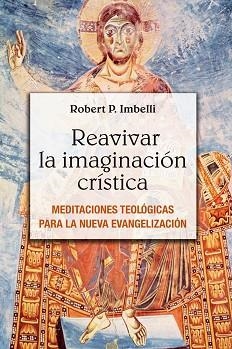 REAVIVAR LA IMAGINACIÓN CRÍSTICA | 9788429326307 | IMBELLI, ROBERT P.