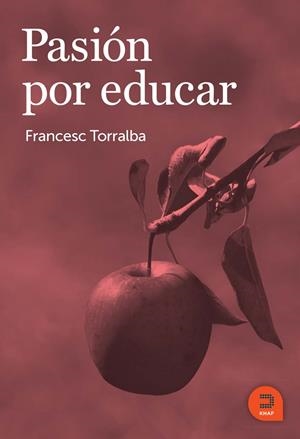 PASIÓN POR EDUCAR | 9788415995111 | TORRALBA, FRANCESC