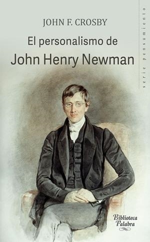 PERSONALISMO DE JOHN HENRY NEWMAN, EL | 9788490615515 | CROSBY, JOHN F.