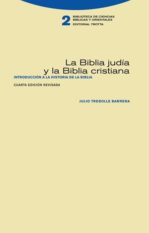 BIBLIA JUDIA Y LA BIBLIA CRISTIANA, LA (NUEVA EDICIÓN) | 9788498794670 | TREBOLLE, JULIO