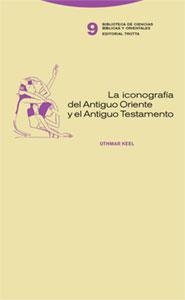ICONOGRAFIA DEL ANTIGUO ORIENTE Y EL ANTIGUO TESTAMENTO | 9788481647853 | KEEL, OTHMAR