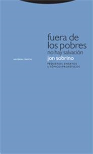 FUERA DE LOS POBRES NO HAY SALVACION | 9788481649185 | SOBRINO, JON