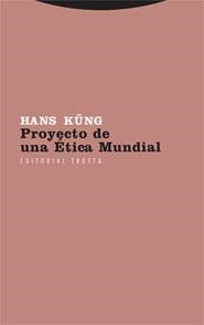 PROYECTO DE UNA ETICA MUNDIAL | 9788481648744 | KÜNG, HANS