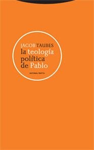 TEOLOGIA POLITICA DE PABLO, LA | 9788481647839 | TAUBES, JACOB