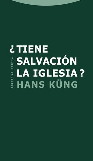TIENE SALVACION LA IGLESIA | 9788498793703 | KUNG, HANS