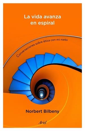VIDA AVANZA EN ESPIRAL, LA | 9788434423152 | BILBENY, NORBERT