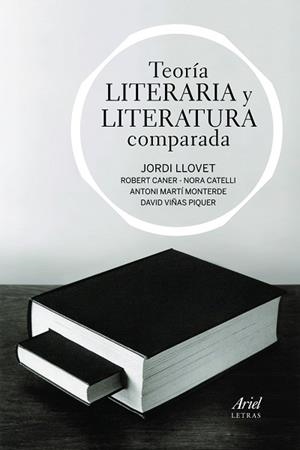TEORÍA LITERARIA Y LITERATURA COMPARADA | 9788434470552 | LLOVET, JORDI / CANER, ROBERTO / CATELLI, NORA / MARTÍ MONTERDE, ANTONI / VIÑAS, DAVID