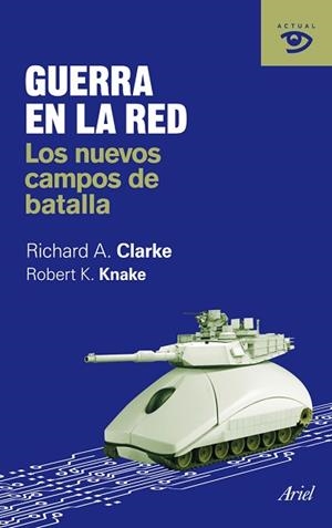 GUERRA EN LA RED | 9788434469600 | CLARKE, RICHARD A. / K. KNAKE, ROBERT