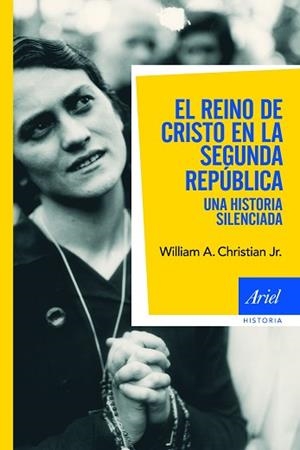 REINO DE CRISTO EN LA SEGUNDA REPÚBLICA, EL | 9788434469839 | CHRISTIAN, JR., WILLIAM A.