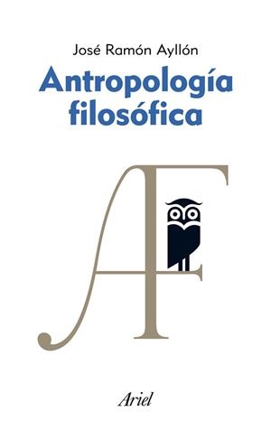 ANTROPOLOGÍA FILOSÓFICA | 9788434469617 | AYLLÓN, JOSÉ RAMÓN