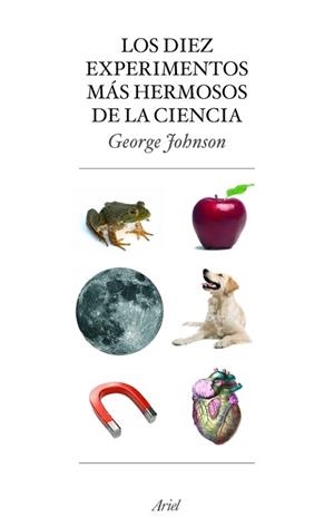 DIEZ EXPERIMENTOS MÁS HERMOSOS DE LA CIENCIA, LOS | 9788434453883 | JOHNSON, GEORGE