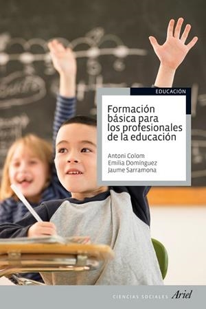 FORMACIÓN BÁSICA PARA LOS PROFESIONALES DE LA EDUCACIÓN | 9788434413504 | SARRAMONA, JAUME / COLOM, ANTONI J.