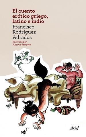CUENTO ERÓTICO GRIEGO, LATINO E INDIO, EL | 9788434414525 | RODRÍGUEZ, FRANCISCO