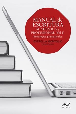 MANUAL DE ESCRITURA ACADÉMICA Y PROFESIONAL | 9788434418660 | MONTOLIO, ESTRELLA