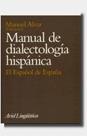 MANUAL DIALECTOLOGÍA HISPANICA | 9788434482173 | ALVAR, MANUEL