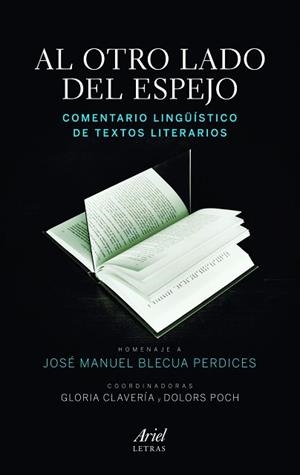 AL OTRO LADO DEL ESPEJO. COMENTARIO LINGÜÍSTICO DE TEXTOS LITERARIOS | 9788434417151 | CLAVERÍA, GLORIA / POCH, DOLORS