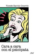 CARA A CARA CON EL PSICÓPATA | 9788434444614 | GARRIDO, VICENTE