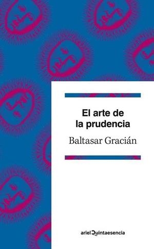 ARTE DE LA PRUDENCIA, EL | 9788434400962 | GRACIÁN, BALTASAR