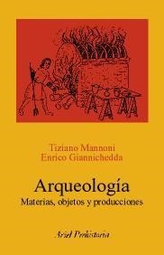 ARQUEOLOGÍA | 9788434452251 | GIANNICHEDDA, ENRICO / MANNONI, TIZIANO