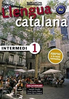 LLENGUA CATALANA INTERMEDI 1. SOLUCIONARI | 9788448943585 | COMELLES, SALVADOR / GARCIA BALASCH, TERESA / VILÀ COMAJOAN, CARME
