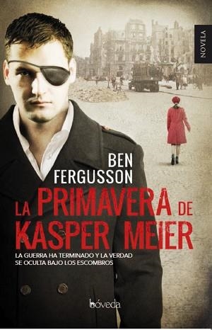 PRIMAVERA DE KASPER MEIER, LA | 9788415497790 | FERGUSSON, BEN