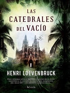 CATEDRALES DEL VACÍO, LAS | 9788415497479 | LOEVENBRUCK, HENRI