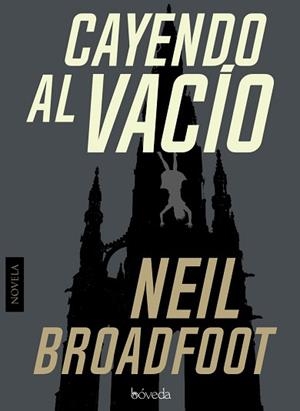 CAYENDO AL VACÍO | 9788416691449 | BROADFOOT, NEIL