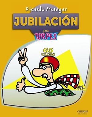 JUBILACIÓN PARA TORPES | 9788441533400 | MORAGAS MORAGAS, RICARDO