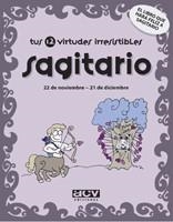 SAGITARIO : TUS 12 VIRTUDES IRRESISTIBLES | 9788496944084 | ROSÉS COLLADO, LAIA