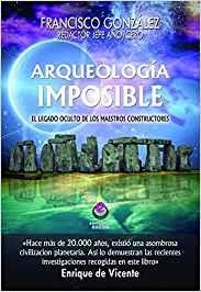 ARQUEOLOGÍA IMPOSIBLE | 9788497008204 | GONZALEZ, FRANCISCO