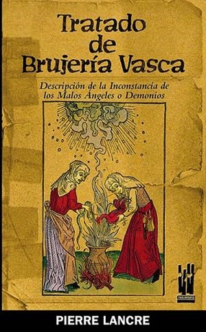TRATADO DE BRUJERIA VASCA | 9788481363791 | DE LANCRE, PIERRE