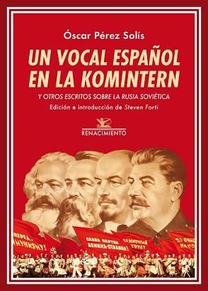 VOCAL ESPAÑOL EN LA KOMINTERN, UN | 9788417266615 | PEREZ SOLIS, OSCAR