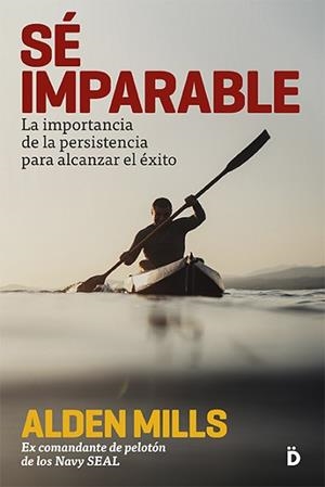 SÉ IMPARABLE | 9788494628962 | MILLS, ALDEN M.