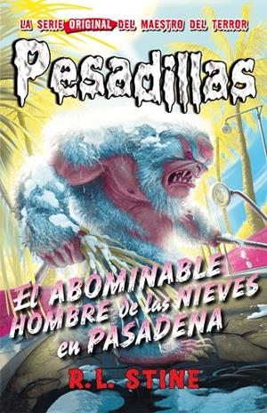 PESADILLAS 13 : EL ABOMINABLE HOMBRE DE LAS NIEVES EN PASADENA | 9788416387366 | STINE, R. L.