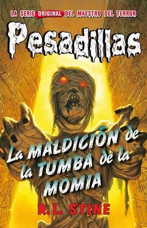 PESADILLAS 04 : LA MALDICIÓN DE LA TUMBA DE LA MOMIA | 9788415709916 | STINE, R. L.