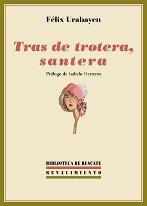 TRAS DE TROTERA, SANTERA | 9788416685066 | URABAYEN, FELIX