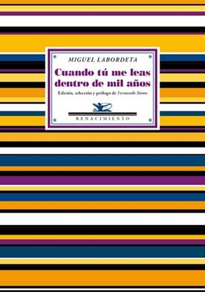 CUANDO TÚ ME LEAS DENTRO DE MIL AÑOS | 9788416246182 | LABORDETA, MIGUEL