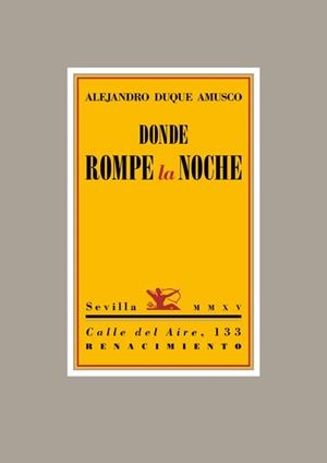 DONDE ROMPE LA NOCHE | 9788416246137 | DUQUE AMUSCO, ALEJANDRO