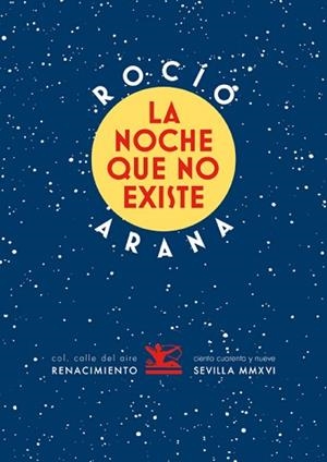 NOCHE QUE NO EXISTE, LA | 9788416685059 | ARANA CABALLERO, ROCIO