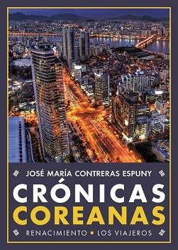 CRÓNICAS COREANAS | 9788416685844 | CONTRERAS ESPUNY, JOSE MARIA