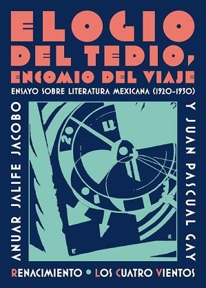 ELOGIO DEL TEDIO, ENCOMIO DEL VIAJE | 9788416685820 | JALIFE / PASCUAL