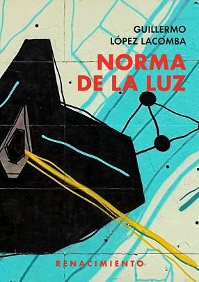 NORMA DE LA LUZ | 9788416981601 | LOPEZ LACOMBA, GUILLERMO