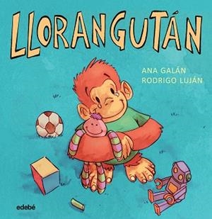 LLORANGUTÁN | 9788468334677 | GALÁN, ANA